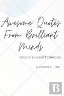 Awesome Quotes From Brilliant Minds