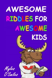 Awesome Riddles For Awesome Kids