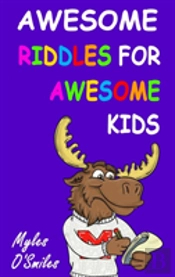 Awesome Riddles For Awesome Kids