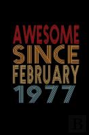 Awesome Since February 1977