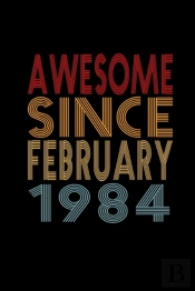 Awesome Since February 1984