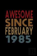 Awesome Since February 1985