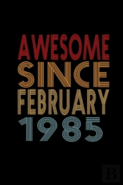 Awesome Since February 1985