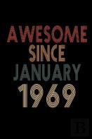 Awesome Since January 1969