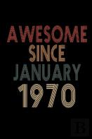 Awesome Since January 1970