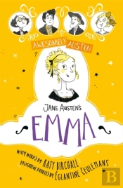 Awesomely Austen - Illustrated And Retold: Jane Austen'S Emma