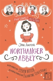 Awesomely Austen - Illustrated And Retold: Jane Austen'S Northanger Abbey