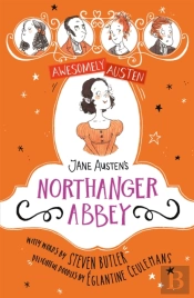 Awesomely Austen - Illustrated And Retold: Jane Austen'S Northanger Abbey