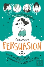 Awesomely Austen - Illustrated And Retold: Jane Austen'S  Persuasion
