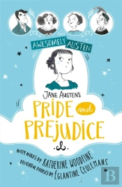 Awesomely Austen - Illustrated And Retold: Jane Austen'S Pride And Prejudice