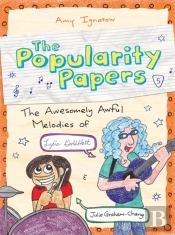 Awesomely Awful Melodies Of Lydia Goldblatt And Julie Graham-Chang (The Popularity Papers #5)