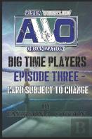 Awo Big Time Player - Episode Three