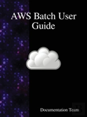 Aws Batch User Guide