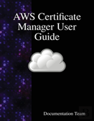 Aws Certificate Manager User Guide