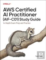 Aws Certified Ai Practitioner (Aif-C01) Study Guide