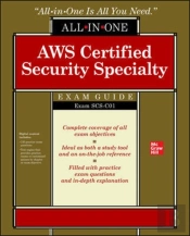 Aws Certified Security Specialty All-In-One Exam Guide (Exam Scs-C01)