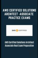 Aws Certified Solutions Architect -Associate Practice Exams