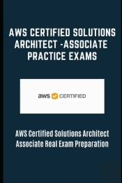 Aws Certified Solutions Architect -Associate Practice Exams