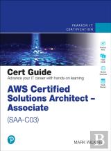Aws Certified Solutions Architect - Associate (Saa-C03) Cert Guide