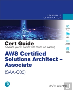 Bertrand.pt - Aws Certified Solutions Architect - Associate (Saa-C03) Cert Guide