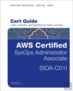 Bertrand.pt - Aws Certified Sysops Administrator - Associate (Soa-C01) Cert Guide