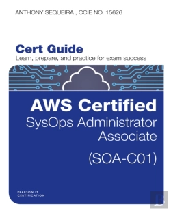 Bertrand.pt - Aws Certified Sysops Administrator - Associate (Soa-C01) Cert Guide
