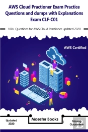 Aws Cloud Practioner Exam Practice Questions And Dumps With Explanations Exam Clf-C01