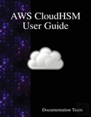 Aws Cloudhsm User Guide