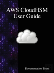 Aws Cloudhsm User Guide