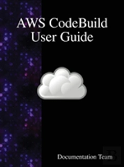 Aws Codebuild User Guide