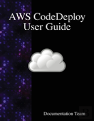 Aws Codedeploy User Guide