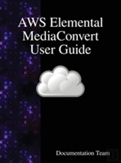 Bertrand.pt - Aws Elemental Mediaconvert User Guide