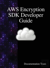 Aws Encryption Sdk Developer Guide