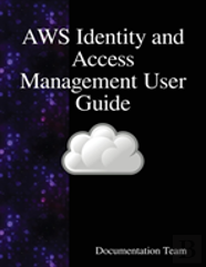 Aws Identity And Access Management User Guide
