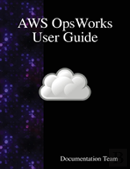 Aws Opsworks User Guide