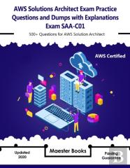 Aws Solutions Architect Exam Practice Questions And Dumps With Explanations Exam Saa-C01