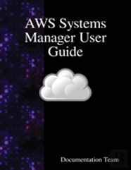 Aws Systems Manager User Guide