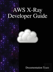 Aws X-Ray Developer Guide