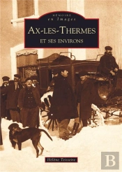 Ax-Les-Thermes Et Ses Environs