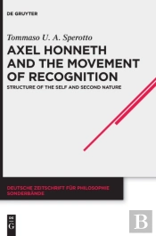 Axel Honneth And The Movement Of Recognition