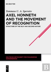 Axel Honneth And The Movement Of Recognition