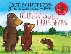 Bertrand.pt - Axel Scheffler'S Fairy Tales: Goldilocks And The Three Bears
