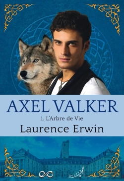 Bertrand.pt - Axel Valker T.1 ; L'Arbre De Vie