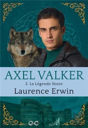 Axel Valker T.2 ; La Légende Noire