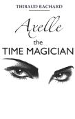 Axelle The Time Magician