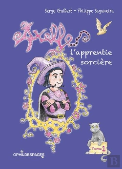 Bertrand.pt - Axelle - Tome 1 - L'Apprentie Sorciere