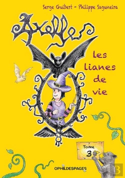 Bertrand.pt - Axelle - Tome 3 - Les Lianes De Vie