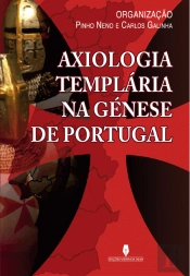 Axiologia Templária na Génese de Portugal