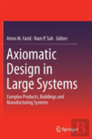 Axiomatic Design In Large Systems