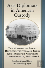 Axis Diplomats In American Custody